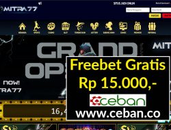 MITRA77 – FREEBET GRATIS TANPA DEPOSIT RP 15.000