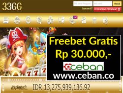 33GG – FREEBET GRATIS RP 30.000 TANPA DEPOSIT