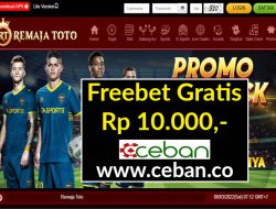 REMAJATOTO – FREEBET GRATIS TERBARU TANPA DEPOSIT RP 10.000