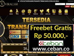 VIRAL168 – FREEBET GRATIS TANPA DEPOSIT RP 50.000