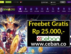 DEWASLOTO – FREEBET GRATIS TANPA DEPOSIT RP 25.000