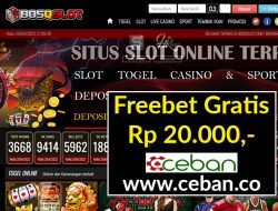 BOSQSLOT – FREEBET GRATIS TANPA DEPOSIT RP 20.000