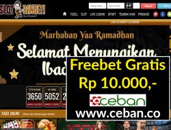 SLOTBANGET – FREEBET GRATIS TANPA DEPOSIT RP 10.000