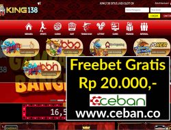 KING138 – FREEBET GRATIS TANPA DEPOSIT RP 20.000