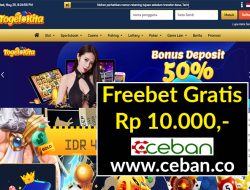 TOGELKITA – FREEBET GRATIS TANPA DEPOSIT RP 10.000