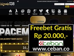 BIGWIN138 – FREEBET GRATIS TANPA DEPOSIT RP 20.000