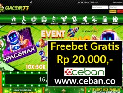 GACOR77 – FREEBET GRATIS TANPA DEPOSIT RP 20.000