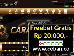 TOPCER88 – FREEBET GRATIS TANPA DEPOSIT RP 20.000