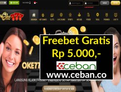 OKE777 – FREEBET GRATIS RP 5.000 TANPA DEPOSIT