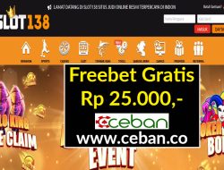 SLOT138 – FREEBET GRATIS RP 25.000 TANPA DEPOSIT