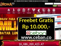 ROMA77 – FREEBET GRATIS RP 10.000 TANPA DEPOSIT