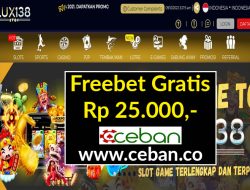 LUX138 – FREEBET GRATIS RP 25.000 TANPA DEPOSIT