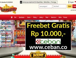 SUKASLOT99 – FREEBET GRATIS RP 10.000 TANPA DEPOSIT