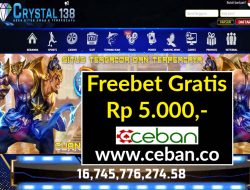 CRYSTAL138 – FREEBET GRATIS RP 5.000 TANPA DEPOSIT