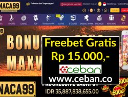 NACA99 – FREEBET GRATIS RP 15.000 TANPA DEPOSIT