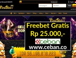 VIRALSLOT77 – FREEBET GRATIS RP 25.000 TANPA DEPOSIT