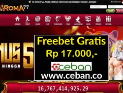 ROMA77 – FREEBET GRATIS RP 17.000 TANPA DEPOSIT