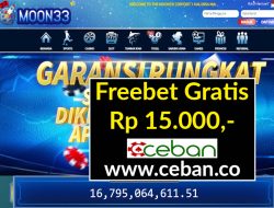 MOON33 – FREEBET GRATIS RP 15.000 TANPA DEPOSIT