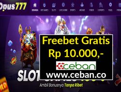 OPUS777 – FREEBET GRATIS RP 10.000 TANPA DEPOSIT