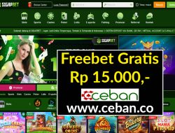 SIGAPBET – FREEBET GRATIS RP 15.000 TANPA DEPOSIT