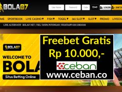 BOLA07 – FREEBET GRATIS RP 10.000 TANPA DEPOSIT