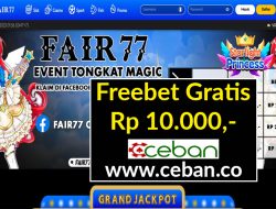 FAIR77 – FREEBET GRATIS RP 10.000 TANPA DEPOSIT