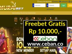 MURAIBET – FREEBET GRATIS RP 10.000 TANPA DEPOSIT