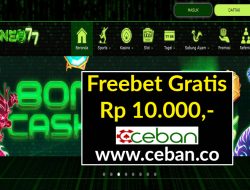 NEO77 – FREEBET GRATIS RP 10.000 TANPA DEPOSIT