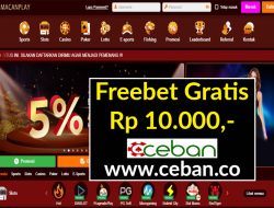 MACANPLAY – FREEBET GRATIS RP 10.000 TANPA DEPOSIT