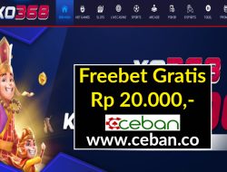 XO368 – FREEBET GRATIS RP 20.000 TANPA DEPOSIT