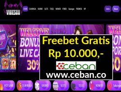 VIBES88 – FREEBET GRATIS RP 10.000 TANPA DEPOSIT