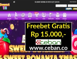 BONANZA138 – FREEBET GRATIS RP 15.000 TANPA DEPOSIT