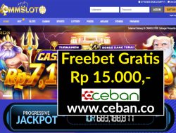 CMMSLOT88 – FREEBET GRATIS RP 15.000 TANPA DEPOSIT