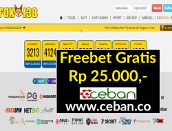 FOX138 – FREEBET GRATIS RP 25.000 TANPA DEPOSIT