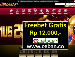 ROMA77 – FREEBET GRATIS RP 12.000 TANPA DEPOSIT