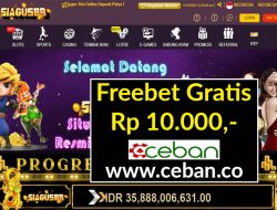 SIAGUS88 – FREEBET GRATIS RP 10.000 TANPA DEPOSIT