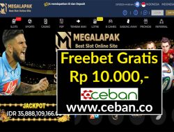 MEGALAPAK – FREEBET GRATIS RP 10.000 TANPA DEPOSIT