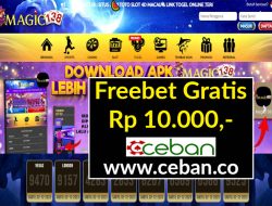 MAGIC138 – FREEBET GRATIS RP 10.000 TANPA DEPOSIT