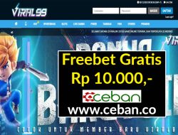 VIRAL99 – FREEBET GRATIS RP 10.000 TANPA DEPOSIT