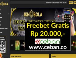 IKNBOLA – FREEBET GRATIS RP 20.000 TANPA DEPOSIT