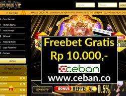 REPUBLIKVIP – FREEBET GRATIS RP 10.000 TANPA DEPOSIT