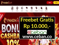 PANENSLOT – FREEBET GRATIS RP 10.000 TANPA DEPOSIT