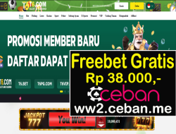 T6 – FREEBET GRATIS RP 38.000 TANPA DEPOSIT