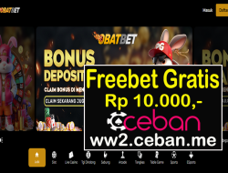 OBATBET – FREEBET GRATIS RP 10.000 TANPA DEPOSIT