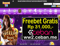 BONANZA138 – EVENT FREEBET RP 31.000 TANPA DEPOSIT